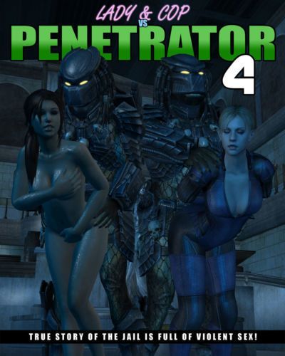 Lady & Cop VS Penetrator 4