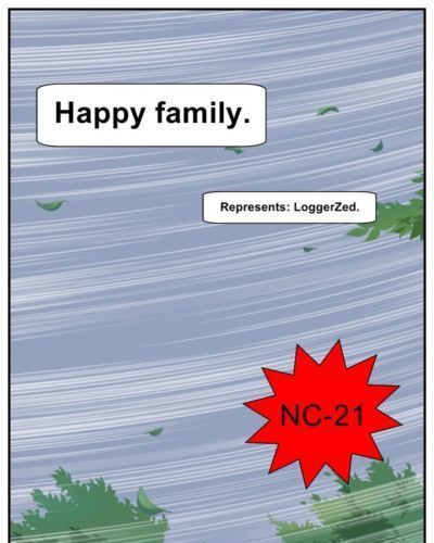 feliz la familia :Por: loggerzed