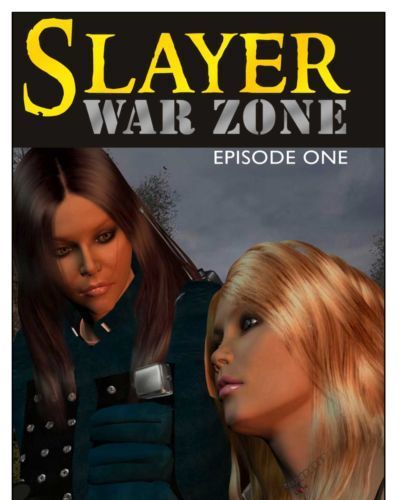Slayer war zone episode 1