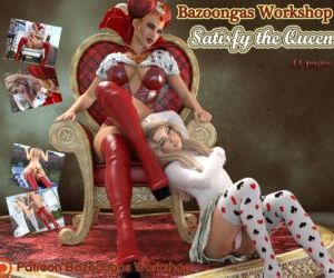 Bazoongas Atelier satisfaire l' la reine