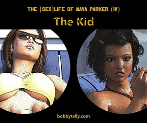Bobbytally l' Sexe la vie de Maya Parker chapitre 4 l' kid